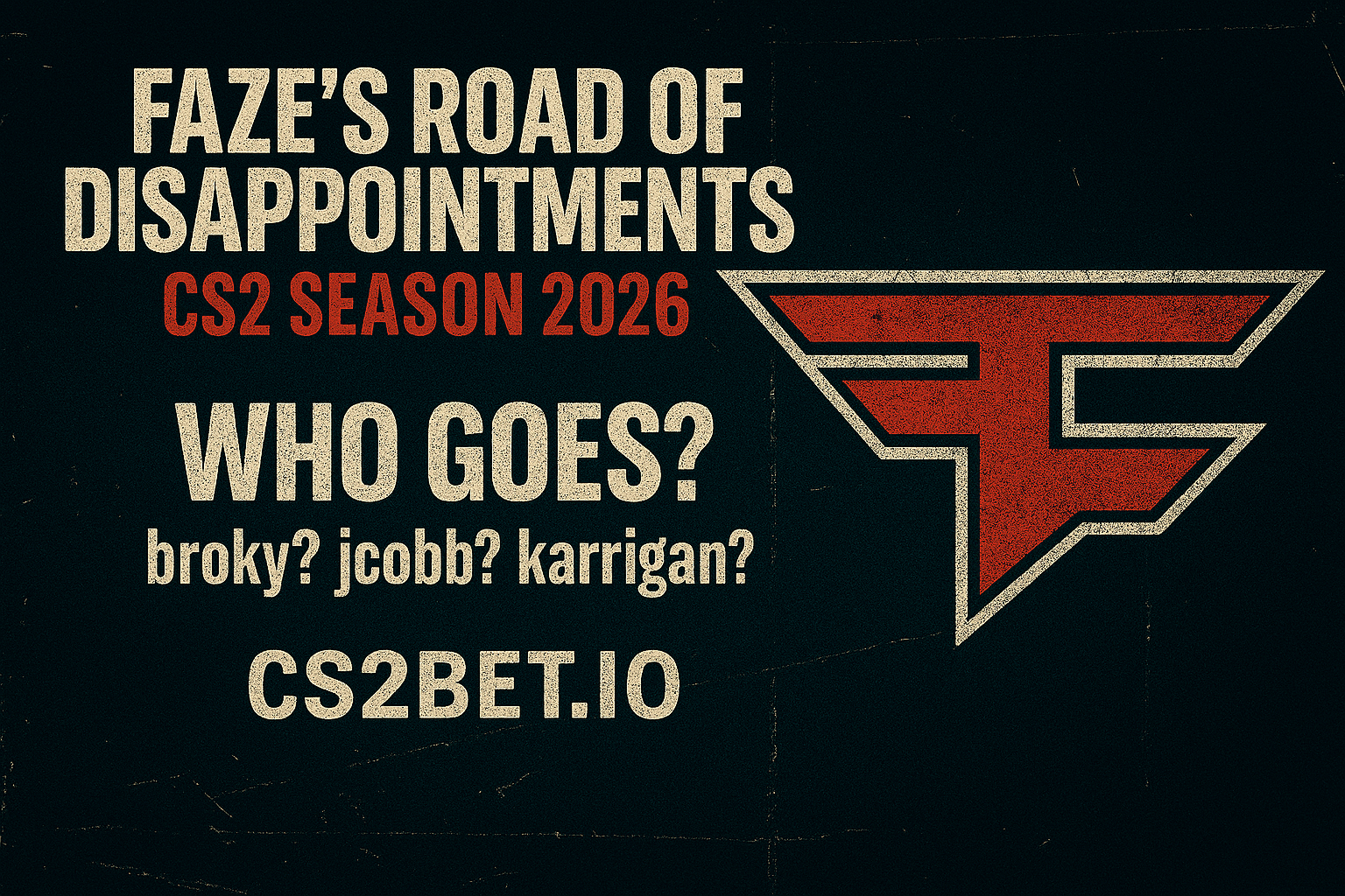 FaZe Clan’s 2026 Crisis: Time for Roster Moves in CS2? FaZe Clan’s 2026 Crisis: Time for Roster Moves in CS2?
