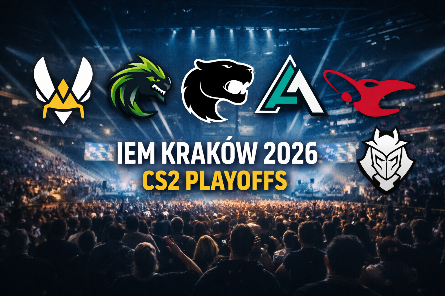 IEM Krakow 2026 Playoff Picture IS Ready — CS2 Team Rankings and Predictions